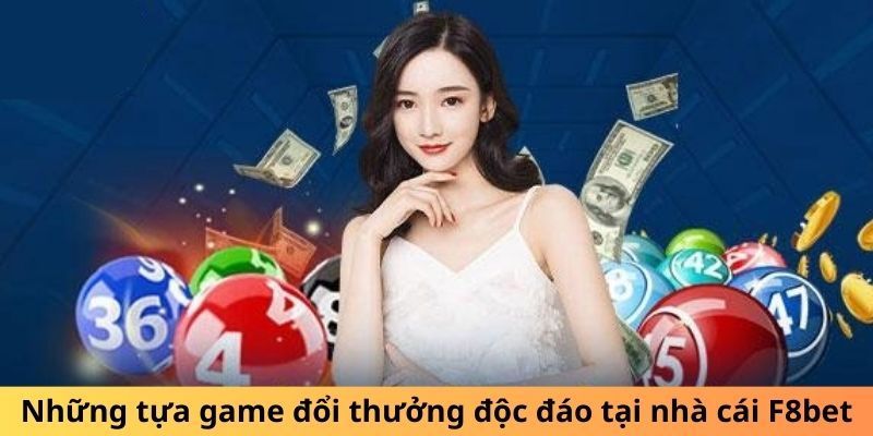 F8bet cung cấp một kho trò chơi 